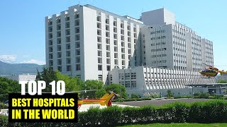 Top 10 Best Hospitals in the World  Most Popular Hospitals  Amazement [upl. by Lesh246]