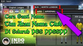 Cara Mengganti Nama Tim atau Nama Club di PES PPSSPP [upl. by Low866]