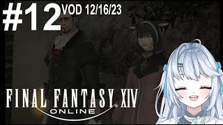 FFXIV 12  More Hildibrand Plus Moogle Time VOD 121623 [upl. by Ynaffad]