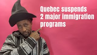 Quebec suspends 2 major immigration programs [upl. by Letnuahs632]