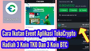 Cara Ikutan Event Apliaksi TokoCrypto ‼️Dapatkan Hadiah 3 Koin TKO dan 3 Koin BTC [upl. by Aimal]