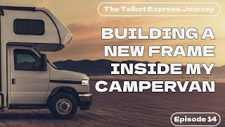 Building A New Frame Inside my Campervan  The Talbot Express [upl. by Esmaria]