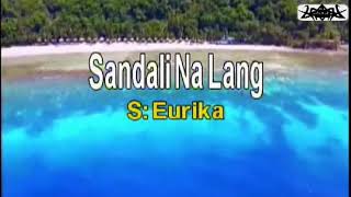 Sandali Na Lang Karaoke By  Eurika [upl. by Ociram777]