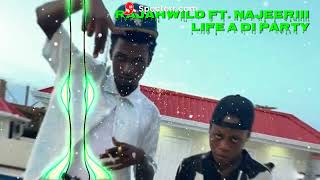 RajahWild ft Najeeriii  Life a Di Party ReBassed [upl. by Eigger]