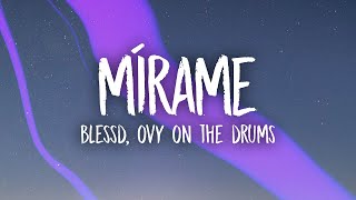 Blessd Ovy On The Drums  Mírame [upl. by Litsyrk347]