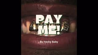 Hecky Baby  Pay Me Sped Up [upl. by Weaks]