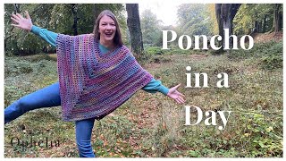 The Quickest Crochet Poncho You Will Ever Make  A Poncho In A Day  Ophelia Talks Crochet [upl. by Cavallaro]