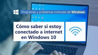 ¿Cómo saber si estoy conectado a internet en Windows 10 l Programas y problemas comunes de Windows [upl. by Akinirt828]