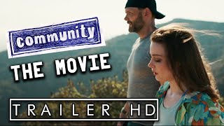 COMMUNITY The Movie 2021  Trailer Concept [upl. by Salene]