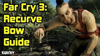 Recurve Bow Guide  Far Cry 3 [upl. by Adnuahsor866]