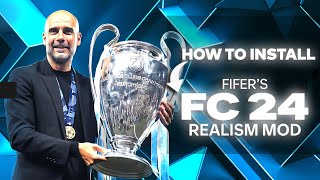 How To Install FIFERs Realism Mod For FC 24  1000 Faces amp More FREE [upl. by Ynnub]