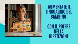 Come aumentare il linguaggio del tuo bambino con il POTERE della ripetizione [upl. by Roselba]