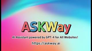 ASKWay Your AI Assistant powered by GPT4 for All Websites！httpsaskwayai [upl. by Casi]