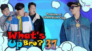 WHATS UP BRO part 37 I BHIMPHEDI GUYS I NEPALI COMEDY SHORT FILM 2021 I COMEDY I GENERATION GAP [upl. by Madson]