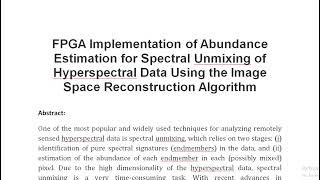 FPGA Implementation of Abundance Estimation for Spectral Unmixing of Hyperspectral Data Using the Im [upl. by Llenej]