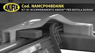 Akifix®  NAMCP04BDANK KIT INCERNIERAMENTO ANKON™  guida alluso ed allinstallazione [upl. by Marchelle]