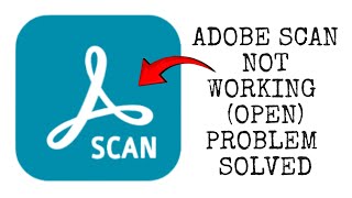 How To Solve Adobe Scan App Not WorkingOpen Problem Rsha26 Solutions [upl. by Allesiram]