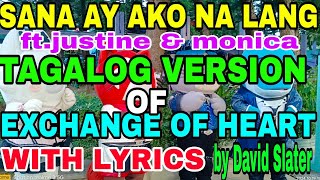 EXCHANGE OF HEART TAGALOG amp ENGLISH VERSION WLYRICS [upl. by Quinton648]