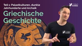 Die Geschichte Griechenlands Teil 1 Von den Palastkulturen bis zur Archaik – Einfach Antike [upl. by Nilyad810]