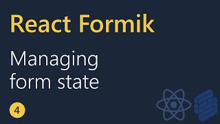 React Formik Tutorial  4  Managing Form State [upl. by Trinatte]