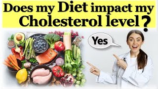 Does my Diet impact my Cholesterol level  Understand What Food to Choose amp What Food to Avoid [upl. by Lock935]