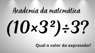 🔥 MATEMÁTICA BÁSICA  Qual o valor da expressão [upl. by Laira]