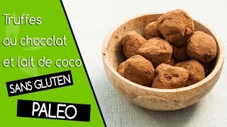 Truffes au chocolat et lait de coco sans gluten sans lait paléo et vegan [upl. by Ariela]