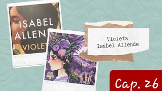 Audiolibro  Violeta  Isabel Allende  Cap 26 [upl. by Spalding]