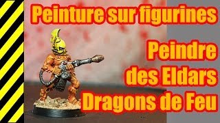 TUTO  Peinture sur figurines  Eldars Guerriers Aspects Dragons de feu [upl. by Maressa]