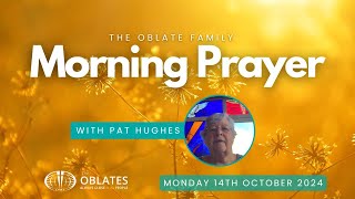 The Oblate Family Morning Prayer Monday 14th October 2024 [upl. by Lurline]