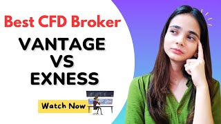 Best CFD Broker in India 2024 Vantage Markets vs Exness [upl. by Haldan]