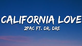 2Pac  California Love Lyrics ft Dr Dre [upl. by Keraj]