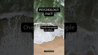 PSYCHOLOGY FACT  Overly nice people are often 🥹 psychologyfacts shorts subscribe [upl. by Leuname]