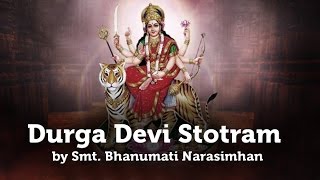 Durga Devi Stotram by Smt Bhanumati Narasimhan  Art of Living TV [upl. by Kira817]