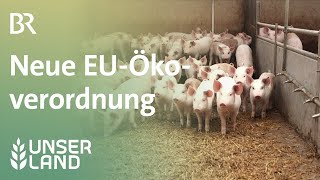 Biobauern protestieren gegen neue EUÖkoverordnung  Unser Land  BR Fernsehen [upl. by Casavant128]