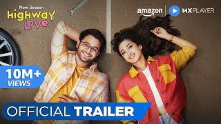 Highway Love Season 2  Official Trailer ft Ritvik Sahore Gayatri Bharadwaj  Amazon MX Player [upl. by Anyad]