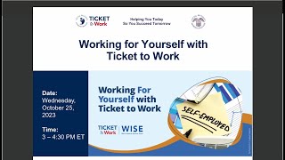 WISE Webinar 202310 Working for Yourself with Ticket to Work [upl. by Llewej881]