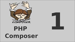 Php Composer Tutorial  1 Installing and setting up composer part 1 [upl. by Coh659]