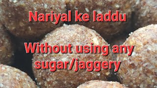 Nariyal ke ladduWithout sugarjaggery [upl. by Griffis]