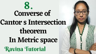 8 Converse of Cantors Intersection Theorem  Completeness in Metric Space  in Hindi [upl. by Bik335]