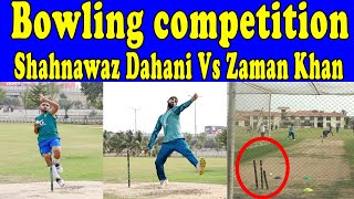 bowling competition Shahnawaz Dahani VS Zaman Khan [upl. by Levesque582]