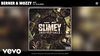 Berner Mozzy  Ayy Audio ft YG Logic [upl. by Averi223]