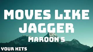 Maroon 5  Moves Like Jagger Lyrics ft Christina Aguilera [upl. by Aztirak210]