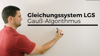 Gleichungssystem LGS lösen 1 GaußAlgorithmus Schreibweisen Rechnung [upl. by Ahsikar383]