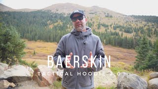 Baerskin Tactical Hoodie 20  Updated Materials and Hood [upl. by Herzog]