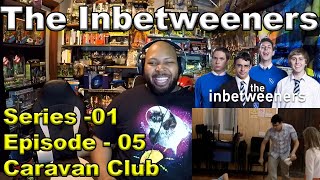 The Inbetweeners S01 E05  Caravan Club Reaction [upl. by Quill]