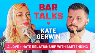 BAR TALKS Kate Gerwin  A love  hate relationship with bartending [upl. by Lonier]