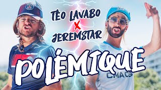 TÉO LAVABO amp JEREMSTAR • Polémique Clip Officiel [upl. by Anirroc]