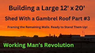 Building a Large 20 x 12 Shed with Gambrel Roof Part 3 Building the remaining 3 walls [upl. by Sirron]