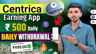 centrica Earning App🤑Best Earning App💰Daily Earn500₹✅ [upl. by Teodoor]